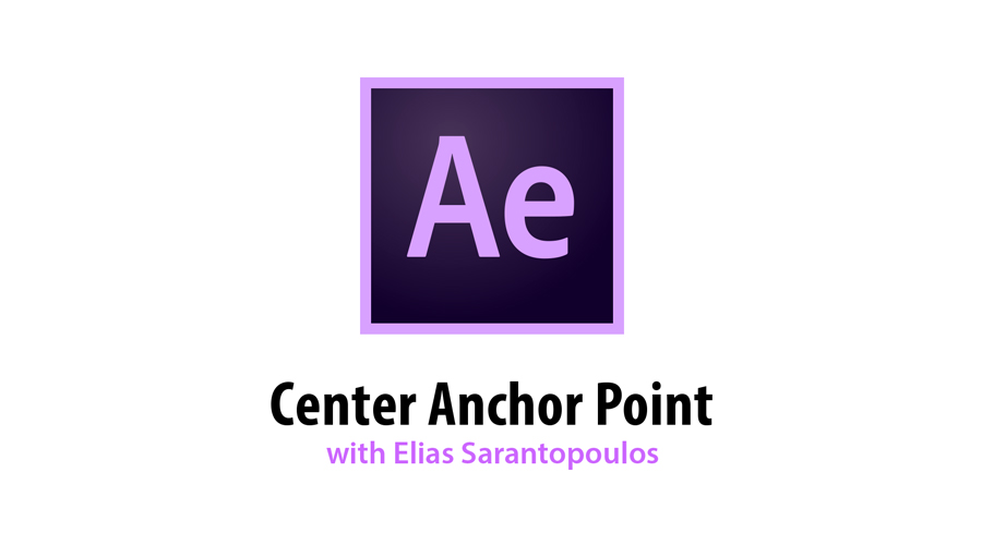 After Effects Tip: Center Anchor Point